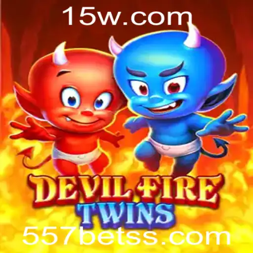 DevilFireTwins: Descubra o Universo de Apostas do 557 Bet