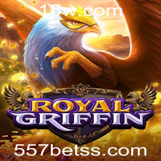 RoyalGriffin: Explorando o Fascinante Mundo do Jogo com 557 Bet
